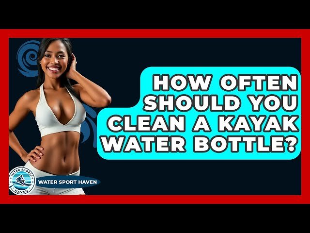How Often Should You Kayak