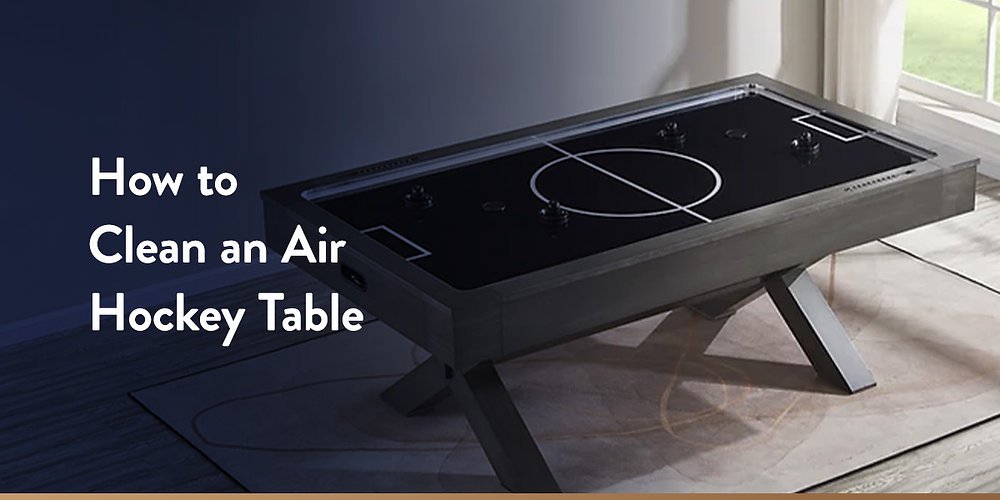 How to Clean Air Hockey Table