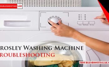 Crosley Washing Machine Troubleshooting