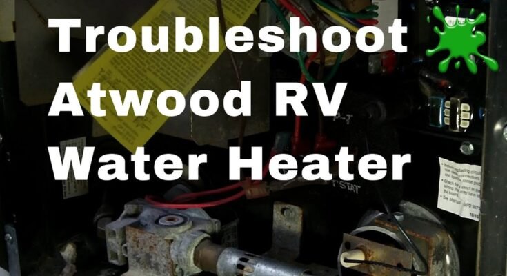 Atwood Rv Water Heater Troubleshooting