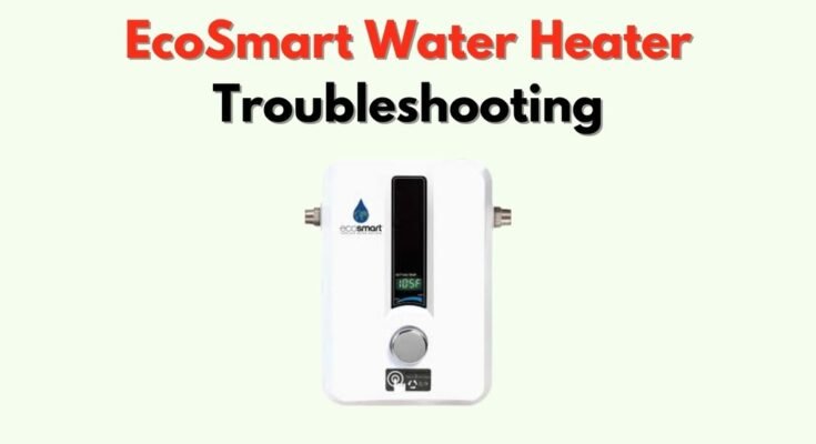 Ecosmart Water Heater Troubleshooting