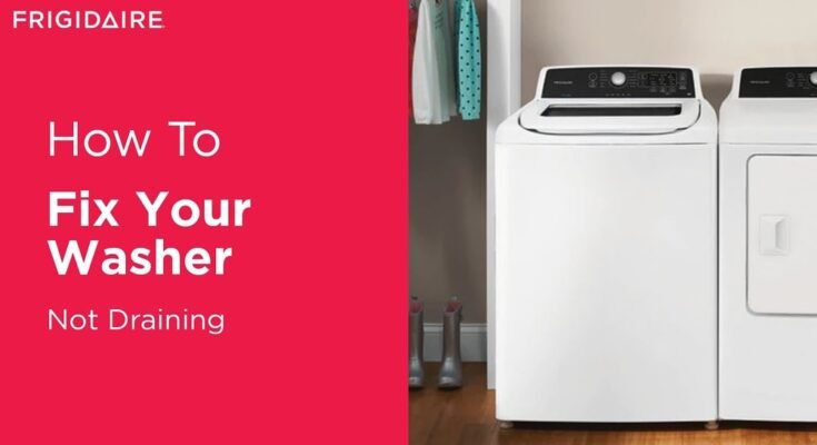 Frigidaire Washer Not Draining
