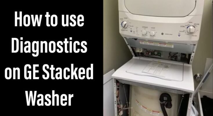 Ge Stackable Washer Dryer Troubleshooting