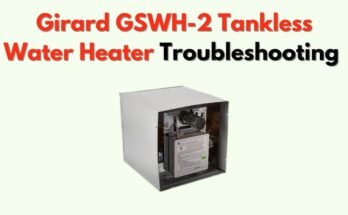 Girard Tankless Water Heater Troubleshooting