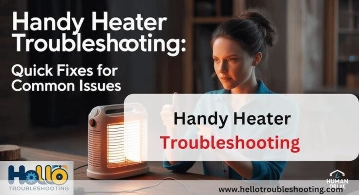 Handy Heater Troubleshooting