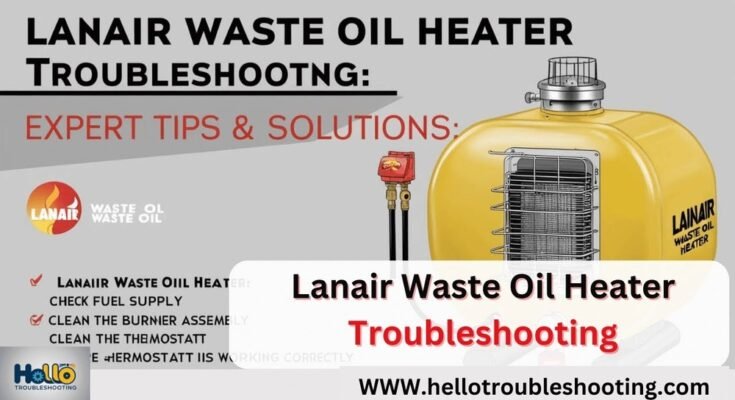 Lanair Waste Oil Heater Troubleshooting