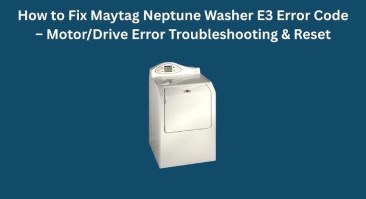 Maytag Neptune Washer Troubleshooting
