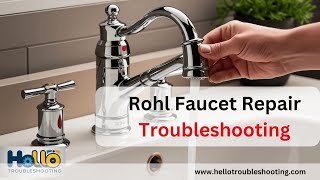 Rohl Faucet Repair Troubleshooting