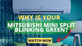 Mitsubishi Electric AC Blinking Green Light