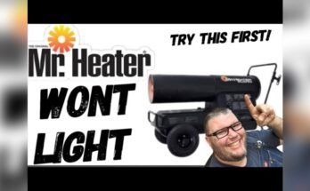 Mr Heater 210 000 Btu Troubleshooting