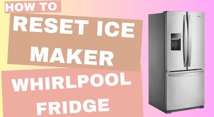 Whirlpool French Door Refrigerator Ice Maker Troubleshooting